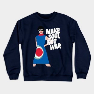 Make Soul Not War Crewneck Sweatshirt